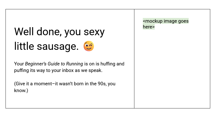 An example of using a compliment to surprise & delight your reader on a thank you page.