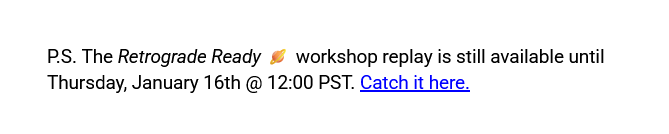An example of a P.S. section in a webinar follow up email.